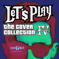 Let’s Play – The Cover Collection Vol.4