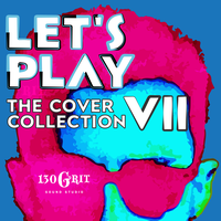 Let’s Play - The Cover Collection Vol.7