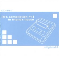 [SFC Compilation #1] in friend's house