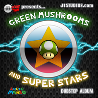 Green Mushrooms and Super Stars