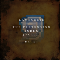 The Pretension Index [Vol​.​2] - Moist